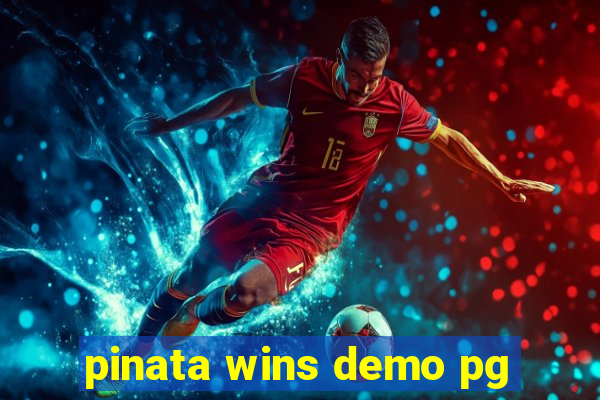 pinata wins demo pg